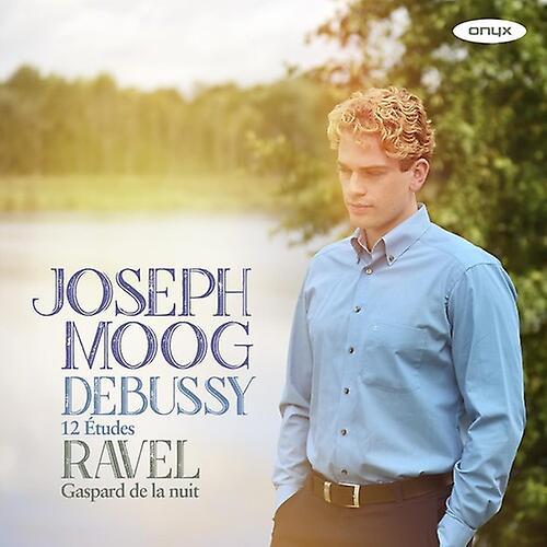 Onyx Classics Joseph Moog - Debussy: 12 Etudes Ravel: Gaspard De La Nuit [COMPACT DISCS] USA Import